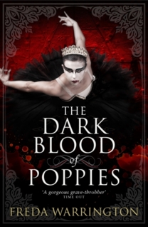 The Dark Blood of Poppies by Freda Warrington